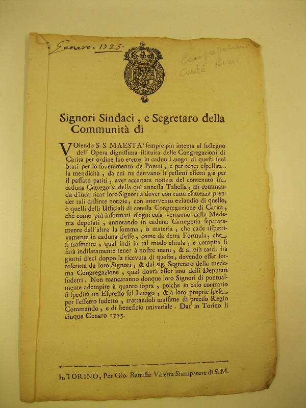 Signori Sindaci e Segretario della Communità di... volendo S. S. Maestà sempre più intenta al sostegno dell'Opera dignissima istituita delle Congregazioni di Carità...